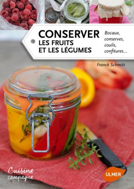 Conserver les fruits et les légumes de Franck Schmitt